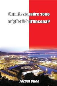 Quante Squadre Sono Migliori Dell'ancona?