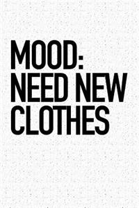 Mood Need New Clothes