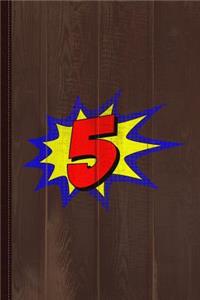 Superhero 5 Years Old Birthday Journal Notebook