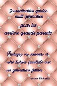 Journalisation Guidée Multi Génération Pour Les Arrière Grands-Parents