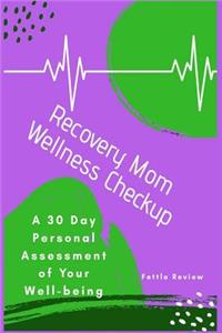 Recovery Mom Wellness Checkup