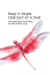 Keep It Simple - One Day at a Time