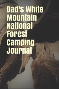 Dad's White Mountain National Forest Camping Journal