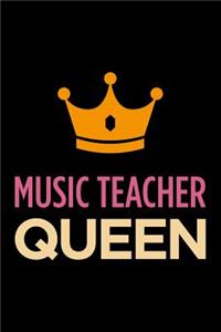 Music Teacher Queen