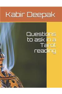 Questions to Ask in a Tarot Reading