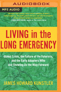 Living in the Long Emergency