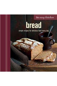 Easy Kitchen: Bread