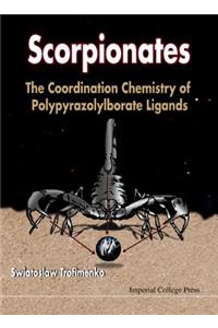 Scorpionates: The Coordination Chemistry of Polypyrazolylborate Ligands