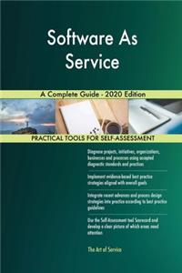 Software As Service A Complete Guide - 2020 Edition