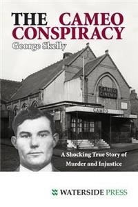 The Cameo Conspiracy: A Shocking True Story of Murder and Injustice