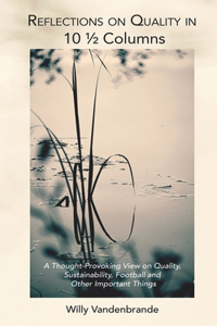 Reflections on Quality in 10-and-a-half Columns