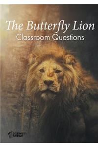 Butterfly Lion Classroom Questions