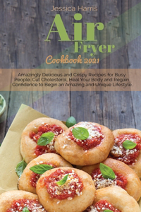 Air Fryer Cookbook 2021