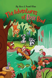 adventures of Rose Bud
