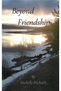 Beyond Friendship