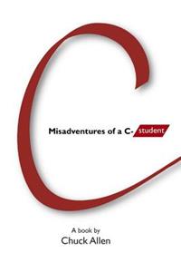 Misadventures of a C- Student