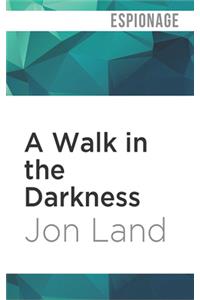 Walk in the Darkness