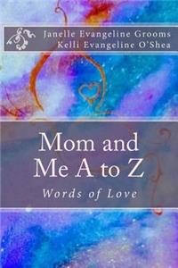 Mom and Me A to Z