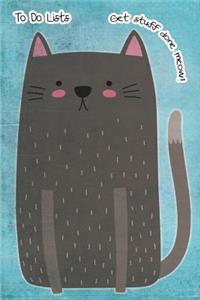 To-Do List Notebook For Cat Lovers Get Stuff Done Meow 1