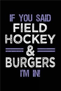 If You Said Field Hockey & Burgers I'm In