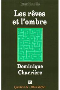 Reves Et L'Ombre (Les)