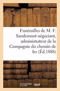 Funérailles de M. François Saudemont Négociant, Administrateur de la Compagnie Du Chemin de Fer