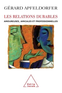 Lasting Relations / Les Relations durables