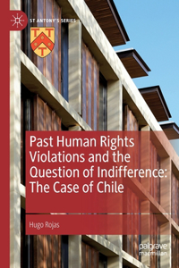 Past Human Rights Violations and the Question of Indifference: The Case of Chile