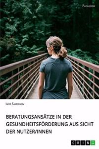 Beratungsansätze in der Gesundheitsförderung aus Sicht der Nutzerinnen