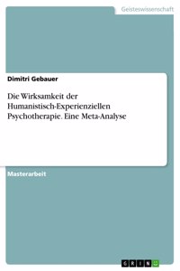 Wirksamkeit der Humanistisch-Experienziellen Psychotherapie. Eine Meta-Analyse