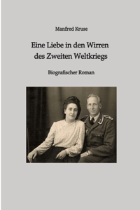 Eine Liebe in den Wirren des Zweiten Weltkriegs