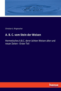 A. B. C. vom Stein der Weisen