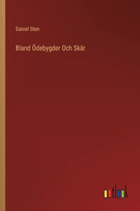 Bland Ödebygder Och Skär