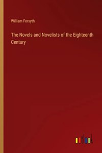 Novels and Novelists of the Eighteenth Century