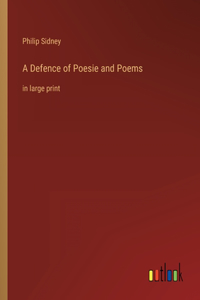 Defence of Poesie and Poems