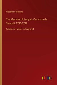 The Memoirs of Jacques Casanova de Seingalt, 1725-1798