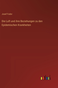 Die Luft und ihre Beziehungen zu den Epidemischen Krankheiten