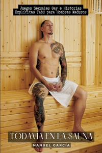 Todavía en la Sauna