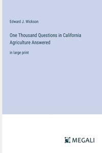 One Thousand Questions in California Agriculture Answered