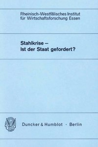 Stahlkrise - Ist Der Staat Gefordert?