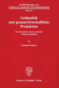 Geldpolitik Und Gesamtwirtschaftliche Produktion