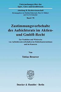 Zustimmungsvorbehalte Des Aufsichtsrats Im Aktien- Und Gmbh-Recht