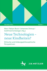 Neue Technologien - Neue Kindheiten?