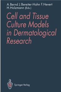 Cell and Tissue Culture Models in Dermatological Research