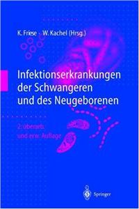 Infektionserkrankungen Der Schwangeren Und Des Neugeborenen