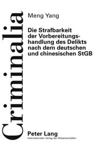 Strafbarkeit Der Vorbereitungshandlung Des Delikts Nach Dem Deutschen Und Chinesischen Stgb