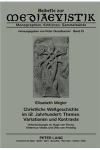 Christliche Weltgeschichte im 12. Jahrhundert