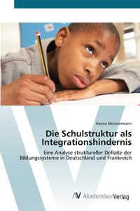 Die Schulstruktur als Integrationshindernis