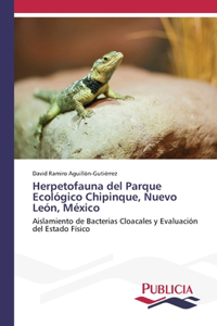 Herpetofauna del Parque Ecológico Chipinque, Nuevo León, México