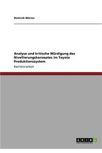 Analyse und kritische Würdigung des Nivellierungskonzeptes im Toyota Produktionssystem